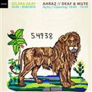 AHRAZ (Deaf & Mute) – solo exhibition – 05.04 - 30.04.2016  http://www.kuadgallery.com/exhibition/dilara-akay-deaf-mute/